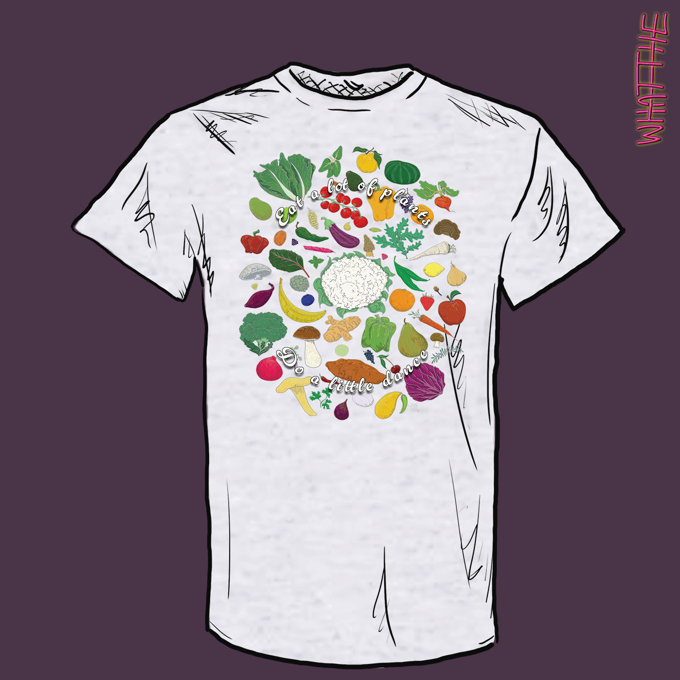 "Eat A Lot Of Plants, Do A Little Dance" WFPB Graphic Apparel