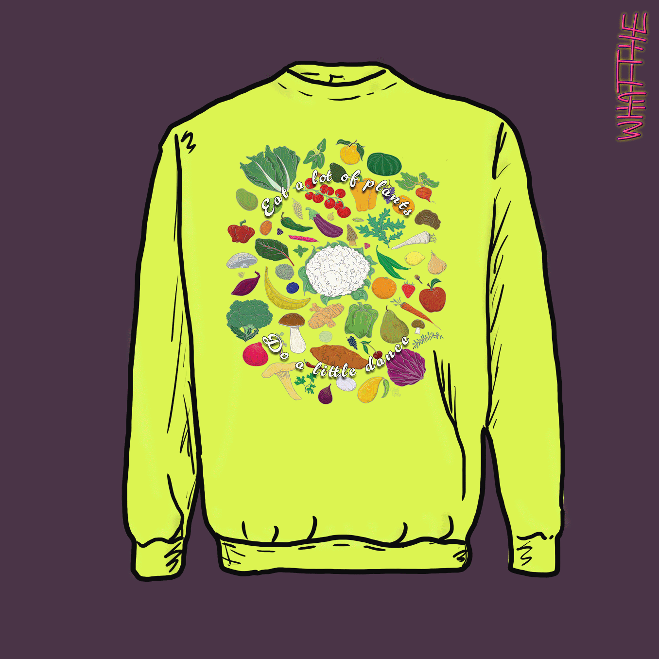 "Eat A Lot Of Plants, Do A Little Dance" WFPB Graphic Apparel