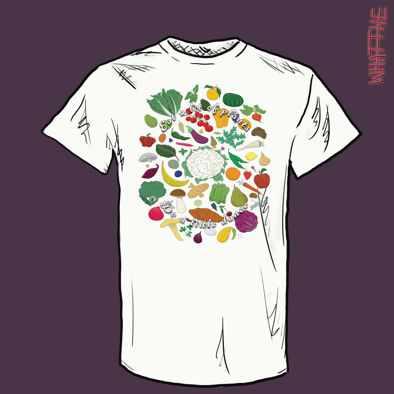 "Eat A Lot Of Plants, Do A Little Dance" WFPB Graphic Apparel